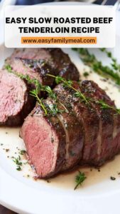 Easy Slow Roasted Beef Tenderloin Recipe
