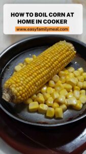 How To Boil Corn At Home In Cooker