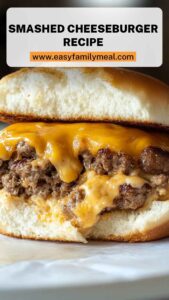 Smashed Cheeseburger Recipe