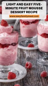 Light and Easy Five-Minute Fruit Mousse Dessert Recipe